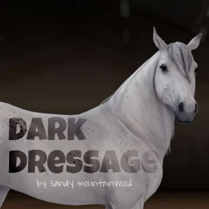 Dark Dressage